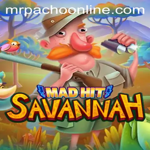 MadHitSavannah: The New Adventure Awaits