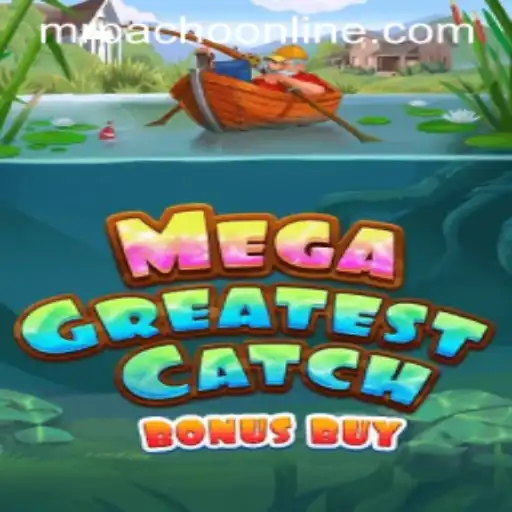 Discover the Thrills of MegaGreatestCatchBonusBuy Featuring MrPacho
