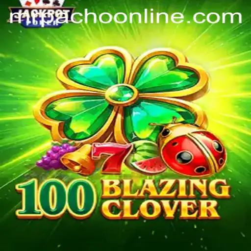 100BlazingClover: An Exciting New Adventure with MrPacho
